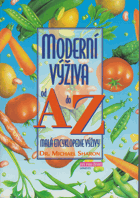 Moderní výživa od A do Z - malá encyklopedie výživy