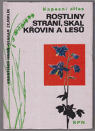 Rostliny strání, skal, křovin a lesů - kapesní atlas