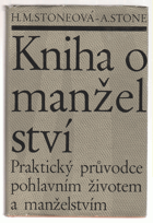 Kniha o manželství. Praktický průvodce pohlavním životem a manželstvím