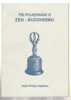Tři pojednání o zen-buddhismu