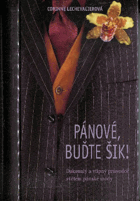 Pánové, buďte šik!