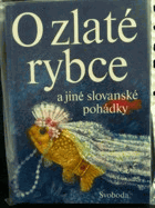 O zlaté rybce a jiné slovanské pohádky