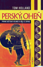 Perský oheň - první světová velmoc a boj o Západ
