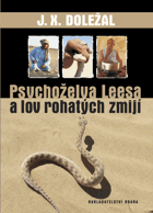 Psychoželva Leesa a lov rohatých zmijí HERPETOLOGIE