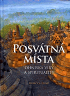 Posvátná místa - ohniska víry a spirituality