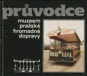 Průvodce muzeem pražské hromadné dopravy