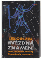 Hvězdná znamení - tajné kódy vesmíru - zapomenuté duhy a zapomenuté melodie starověké ...
