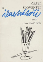 Čeští a slovenští ilustrátoři knih pro malé děti