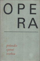OPERA - Průvodce operní tvorbou