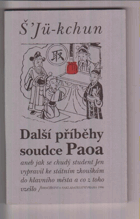Další příběhy soudce Paoa, aneb, Jak se chudý student Jen vypravil ke státním zkouškám do ...