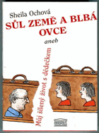 Sůl země a blbá ovce aneb Můj šílený život s dědečkem