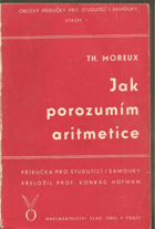 Jak porozumím aritmetice. Příručka pro studující a samouky