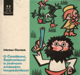 O Česílkovi, Šejtročkovi a jednom známém loupežníkovi