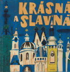 Krásná a slavná - o Praze