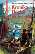 Kronika Hochů od Bobří řeky I - Skautský rok