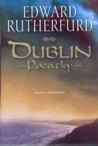 Dublin - počátky - román o dějinách Irska