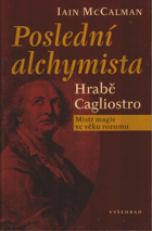 Poslední alchymista - hrabě Cagliostro - mistr magie ve věku rozumu
