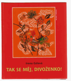 Tak se měj, divoženko!