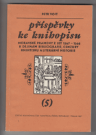 Příspěvky ke Knihopisu 5 - Moravské prameny z let 1567-1568 k dějinám bibliografie, cenzury ...