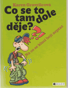 Co se to tam dole děje? - na co se kluci bojí zeptat