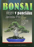 Bonsai nejen v paneláku - v bytě, na balkoně, v zahradě, asijské zahrady, okrasná jezírka, ...