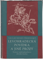 Levohradecká povídka a jiné prózy
