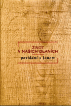 Život v našich dlaních