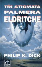 Tři stigmata Palmera Eldritche