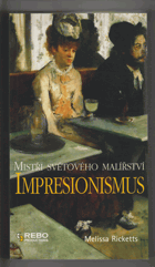 Impresionismus - mistři světového malířství