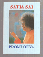 Satjá Saí promlouvá - promluvy Bhagavana Šrí Satjá Saí Baby pronesené v letech 1953-1960. ...