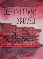 Pink Floyd - definitivní zpověď