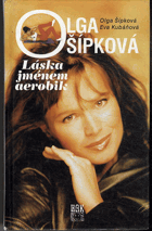 Olga Šípková - láska jménem aerobik