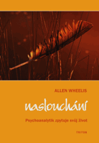 Naslouchání - psychoanalytik zpytuje svůj život