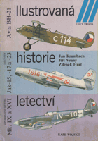 Ilustrovaná historie letectví - Avia BH-21, Jakovlev Jak-15,-17 a -23, Supermarine Spitfire Mk. ...