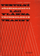 Textilní zbožíznalství I - II (Vlákna - technologie - tkaniny - Bytový textil - Pletené ...