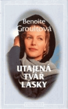Utajená tvář lásky