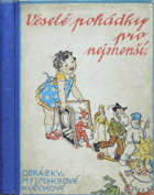 Veselé pohádky pro nejmenší - výbor z různých autorů