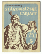 Staropražské variace na motiv Praha a cizina