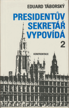 Presidentův sekretář vypovídá II - deník druhého zahraničního odboje