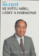Na cestě ke světu míru, lásky a harmonie