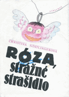 Róza, strážné strašidlo