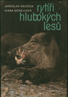 Rytíři hlubokých lesů - pro čtenáře od 9 let