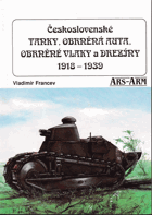 Československé tanky, obrněná auta, obrněné vlaky a drezíny 1918-1939