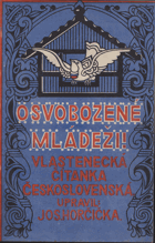 Osvobozené mládeži! - rodinná čítanka vlastenecká pro čsl. domácnosti