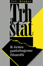 Trh a stát - k čemu potřebujeme filozofii