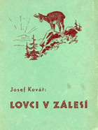 Lovci v zálesí - podivné příhody Ivana-zálesáka