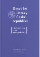 Deset let Ústavy České republiky - sborník příspěvků