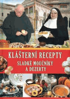 Klášterní recepty - sladké moučníky a dezerty španělských klášterů a konventů