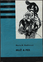 Muž a pes KOD! PODPIS KADELCOVÁ!