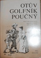 Otův golfník poučný - Přes 3000 glosovaných anglických výrazů užívaných v golfu